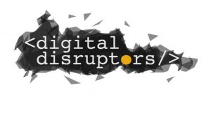 Digital Disrutors 